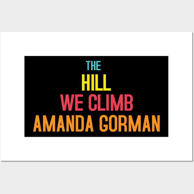 Amanda Gorman The Hill We Climb Wall Art by Sanzida Design